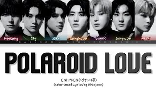 ENHYPEN (엔하이픈) - 'Polaroid Love' (Color Coded Lyrics Han/Rom/Eng/가사)