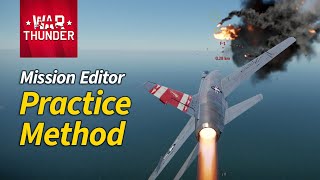 Using Mission Editor to Practice in War Thunder