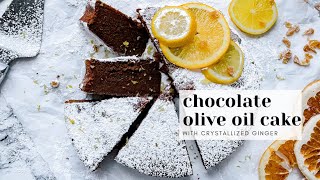 Chocolate Olive Oil Cake with Crystallized Ginger - Easy Recipe for a Rich, Moist Chocolate Cake!