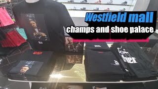 Westfield mall Desert mall Champs and Shoe Palace