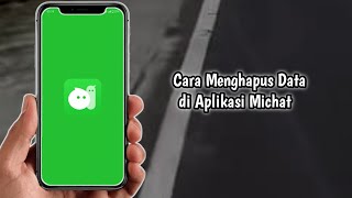 Cara Menghapus Data di Aplikasi Michat