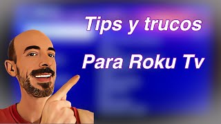 Roku Tv Top tips trucos y consejos | los mejores |