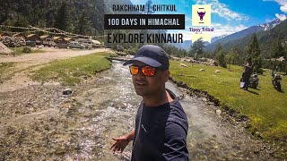 100 Days in Himachal | Rakchham Wildlife Sanctuary Trek | Unexplored Chitkul & Sangla Valley