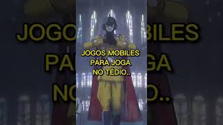 JOGOS PARA SE JOGAR NO TÉDIO.. #jogosmobile