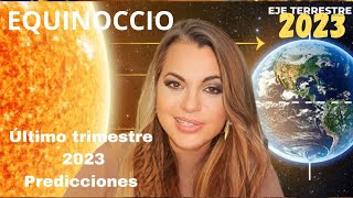 🌞EQUINOCCIO OTOÑO-PRIMAVERA 2023 | Último trimestre del Año. PRONÓSTICO TOTAL + SIGNOS