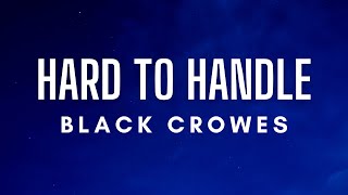 The Black Crowes - Hard To Handle (Lyrics)