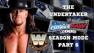 The Undertaker Season Mode Part 6 - WWE SmackDown! vs. Raw 2006