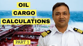 Oil Cargo Calculations Part 1 | Capt. Anand Subramanian | HIMT