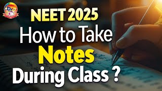 How to Take Class notes and Write Bullet Points? || Clear Instructions to NEET 2025 Preparation