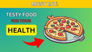 Best Testy foods for health.  You Won't Believe 🍕🥑