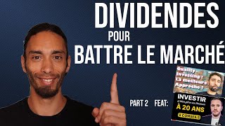 Pourquoi les indices dividendes battent le marché? feat Matthieu Louvet/Victor Ferry :Podcast Part 2