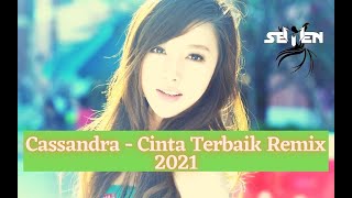 [DJ7 Remix] Cassandra - Cinta Terbaik DJ7 Techno Remix 2021