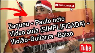 Video Aula - (SIMPLIFICADA)-Zaqueu Paulo -neto - Violão