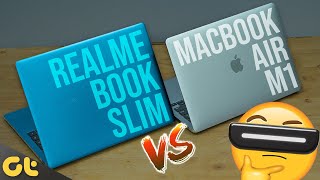 Realme Book Slim vs Apple MacBook Air M1 | MacBook For Cheap? | GTR