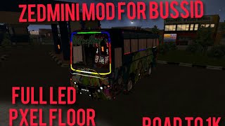 ZEDONE MINI MOD FOR BUSSID|FULL LED MOD|LEDKING|ROAD TO 1K