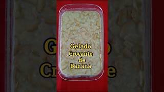 Aprenda a fazer um Gelado Crocante de Banana 🍌 #receitas