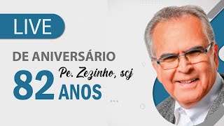 Live de aniversário | Pe. Zezinho, scj 82 anos