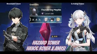 [HAZARD TOWER 1] | Jinhsi x Havoc Rover VS Lv.100 Thundering Mephis