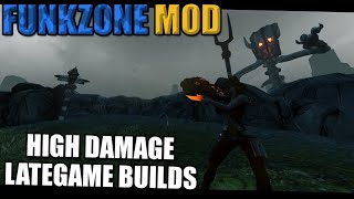 Filthy Damage Builds | Funkzone Mod Maya Day 5