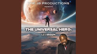 The Universal Hero: Les Brown