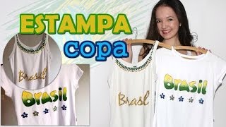 DIY: ESTAMPA - Customização de blusa para COPA!