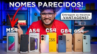 Cuidado! Celulares com nomes parecidos - C55, M54, A54, G54, G84! Da pra saber QUAL É MELHOR?