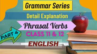 Phrasal Verbs (Explanation in Hindi) | Grammar | Class 11th & 12th