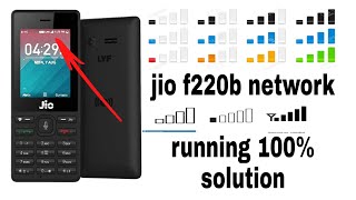 jio f220b network running                       100% solution