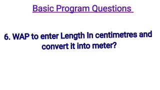 Basic Programming: 6 C program To convert centimetre to Meter? #basic #programming #question #coding