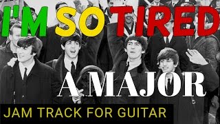 'I'm So Tired' a Reggae Beatles Backing Track for Guitar in A Major