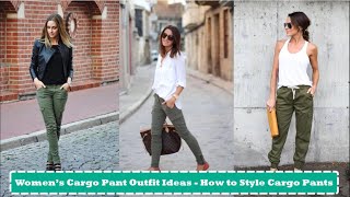 Women’s Cargo Pant Outfit Ideas   How to Style Cargo Pants