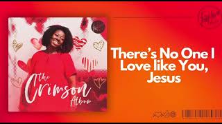 First Love Music - There's No One I Love Like You, Jesus