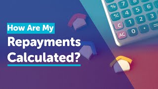 How Are Mortgage Repayments Calculated?