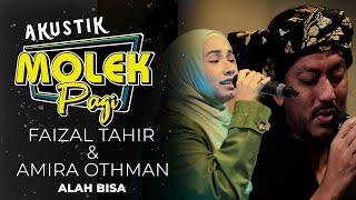 Faizal Tahir & Amira Othman : Alah Bisa | Akustik Molek Pagi