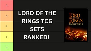 Lord of the Rings TCG TIER LIST - WHAT ARE THE BEST SETS?