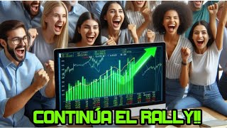 Continúa el Rally! Se Acabaron las Caídas? y la RECESIÓN Dónde Está?