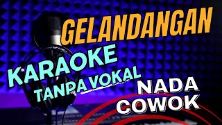 karaoke gelandangan nada pria dangdut koplo tanpa vokal lirik