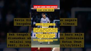 KEVIN DIKS GABUNG TIMNAS INDONESIA #trending #youtube #shorts #video #timnasindonesia #football #new