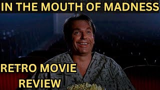 Retro Movie Review | In The Mouth Of Madness | A 90's Horror Classic