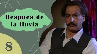 Después de la Lluvia - Episodio 8