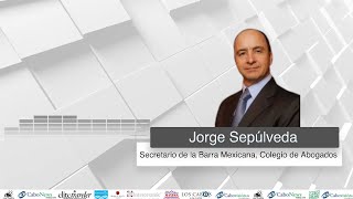 Entrevista en video con Jorge Sepúlveda Secretario de la Barra Mexicana, Colegio de Abogados