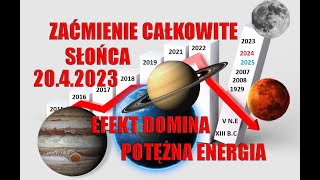 Zaćmienie całkowite Słońca 20.4.2023 Potężna Energia Efekt Domina?!