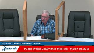 March 30, 2021 - Public Works Committee