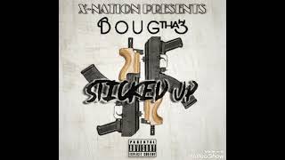 Doug Tha 3 - Sticked Up (Prod. T-God 2.0) [Single]