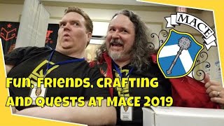 Fun, Friends, Crafting and Quests at MACE 2019