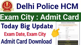 Delhi Police HCM Admit Card 2022 Download Kaise Karen | SSC Delhi Police Exam City Exam Date Check