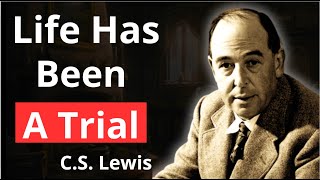 Chosen Ones' Life Has Been A Trial, But GOD Will do this ( must watch ) | C.S Lewis 2024