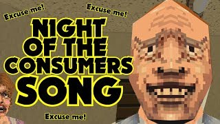 Excuse me! (Night of the consumers song)