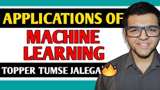 Applications of Machine Learning 🔥