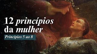 12 princípios da mulher - princípios 5 ao 8